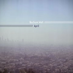 BOCHUM WELT / ボカム・ウェルト / APRIL