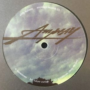 ANDY KOLWES / SOMETIMES EP
