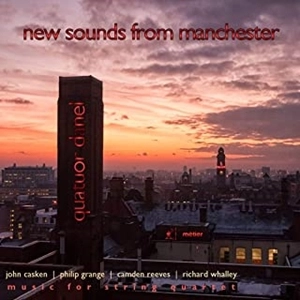 QUATUOR DANEL / ダネル弦楽四重奏団 / リーヴス / ウォーリー / カスケン / ラグランジュ:弦楽四重奏曲集 / NEW SOUNDS FROM MANCHESTER