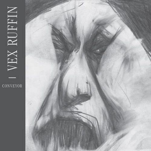 VEX RUFFIN / CONVEYOR