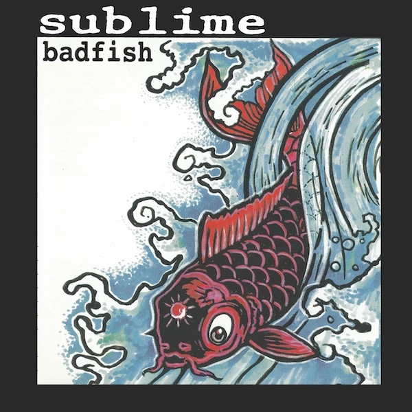 SUBLIME / サブライム / BADFISH [12"]