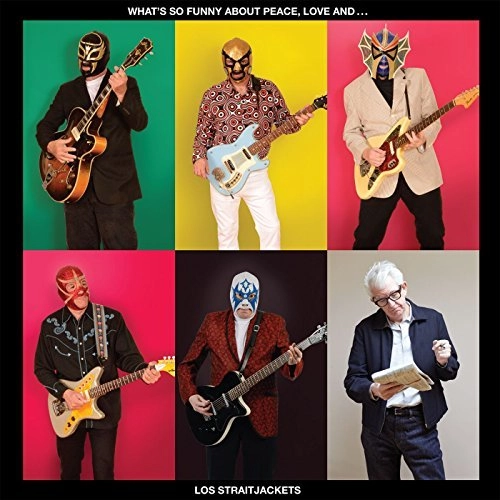 LOS STRAITJACKETS / ロス・ストレイトジャケッツ / WHAT'S SO FUNNY ABOUT PEACE LOVE AND LOS STRAITJACKETS(TRIBUTE TO NICK LOWE)