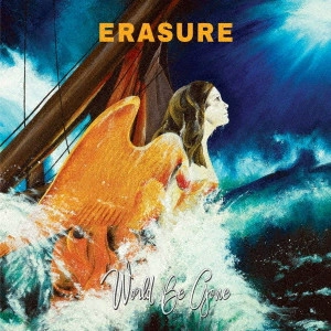 ERASURE / イレイジャー / World be Gone / WORLD BE GONE
