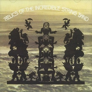 INCREDIBLE STRING BAND / インクレディブル・ストリング・バンド / RELICS