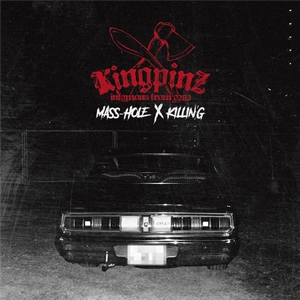 KINGPINZ (MASS-HOLE & KILLIN'G) / KINGPINZ
