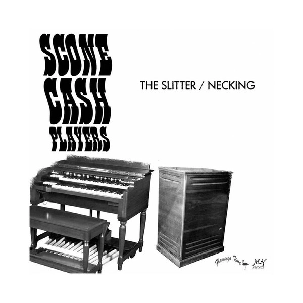 SCONE CASH PLAYERS / THE SLITTER / NECKING EP 