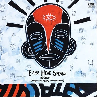 Y SOCIETY (INSIGHT & DAMU THE FUDGEMUNK) / EARS HEAR SPEARS