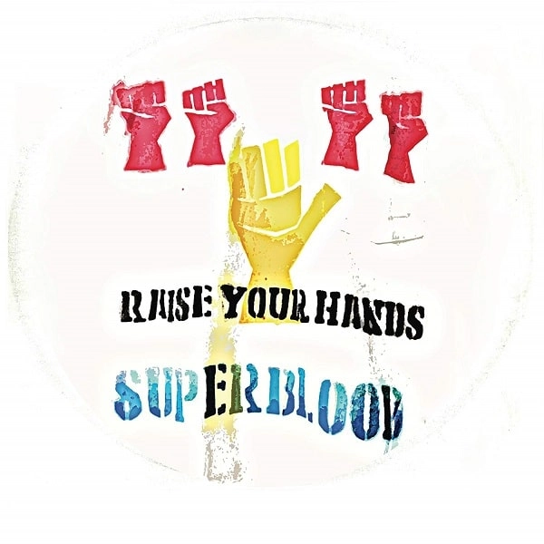 SUPERBLOOD / スーパーブラッド / レイズ･ユア･ハンズ / RAISE YOUR HANDS