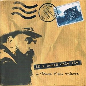 V.A. / オムニバス / IF I COULD ONLY FLY A BLAZE FOLEY TRIBUTE