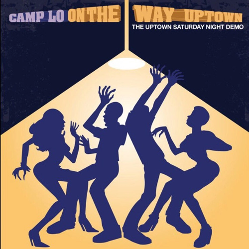 CAMP LO / ON THE WAY UPTOWN