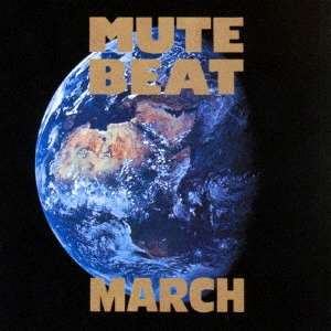 MUTE BEAT / ミュート・ビート / マーチ / MARCH