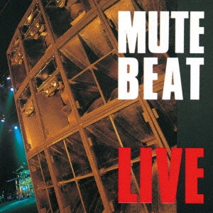 MUTE BEAT / ミュート・ビート / ライブ / LIVE