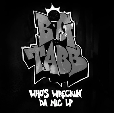 BIG TABB / WHO'S WRECKIN' DA MIC 1994 LP