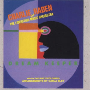 CHARLIE HADEN / チャーリー・ヘイデン / ドリーム・キーパー