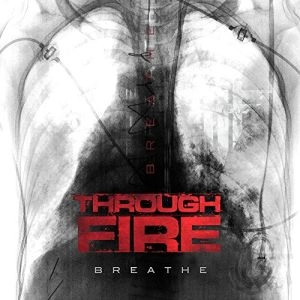 THROUGH FIRE / BREATHE(DELUXE)<DIGI>