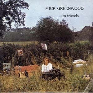 MICK GREENWOOD / ミック・グリーンウッド / ...TO FRIENDS