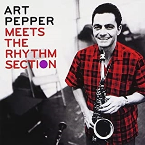ART PEPPER / アート・ペッパー / ミーツ･ザ･リズム･セクション