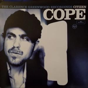CITIZEN COPE / シチズン・コープ / CLARENCE GREENWOOD RECORDINGS