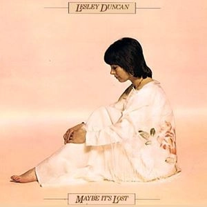 LESLEY DUNCAN / レスリー・ダンカン / MAYBE IT'S LOST