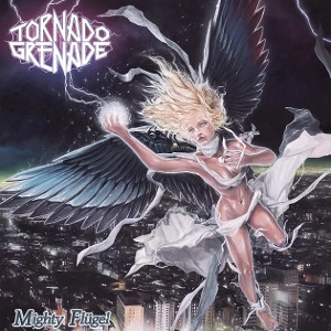 TORNADO-GRENADE / トルネード・グレネード / マイティ･フリューゲル / MIGHTY FLUGEL