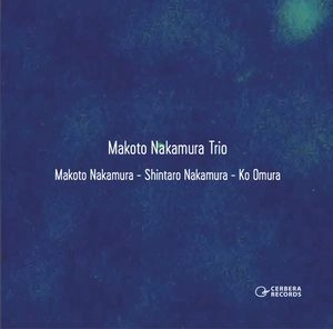 MAKOTO NAKAMURA / 中村真 / 中村真トリオ / MAKOTO NAKAMURA TRIO