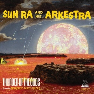 SUN RA (SUN RA ARKESTRA) / サン・ラー / THUNDER OF THE CODS
