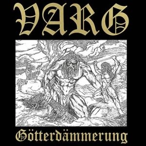 VARG / GOTTERDAMMERUNG<DIGI>