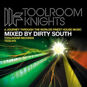DIRTY SOUTH / ダーティー・サウス / TOOLROOM KNIGHTS VOL.1