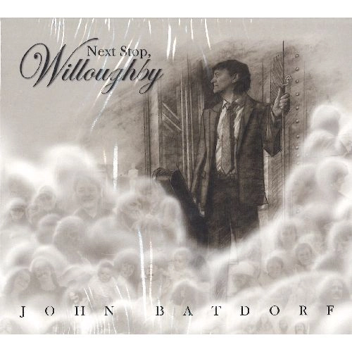 JOHN BATDORF / ジョン・バットドーフ / NEXT STOP, WILLOUGHBY