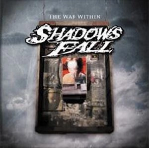 SHADOWS FALL / シャドウズ・フォール / WAR WITHIN