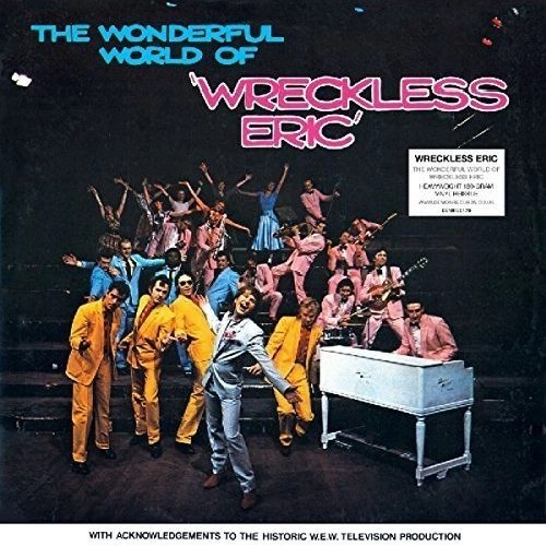 WRECKLESS ERIC / レックレス・エリック / THE WONDERFUL WORLD OF WRECKLESS ERIC