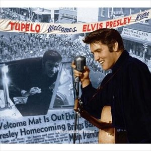 ELVIS PRESLEY / エルヴィス・プレスリー / TUPELO WELCOMES HOME ELVIS PRESLEY