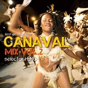 HEMO / ヘモ / CANAVAL MIX vol.2 -BEST OF SOCA 2013- : Selector HEMO
