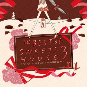 Naomile / THE BEST of SWEETS HOUSE 3 ~for J-POP HIT COVERS SUPER NON-STOP DJ MIX~