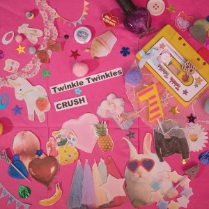Twinkle Twinkles / CRUSH