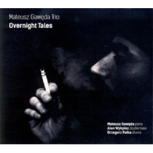 MATEUSZ GAWEDA / OVERNIGHT TALES