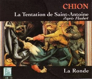 MICHEL CHION / ミッシェル・シオン / LA TENTATION DE SAINT-ANTOINE / LA RONDE