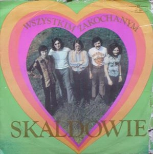 SKALDOWIE / WSZYSTKIM ZAKOCHANYM