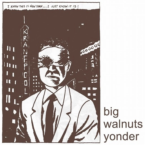 BIG WALNUTS YONDER / BIG WALNUTS YONDER