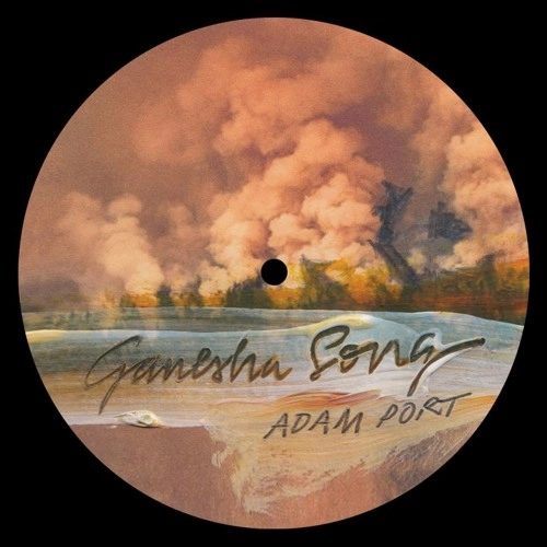 ADAM PORT / GANESHA SONG