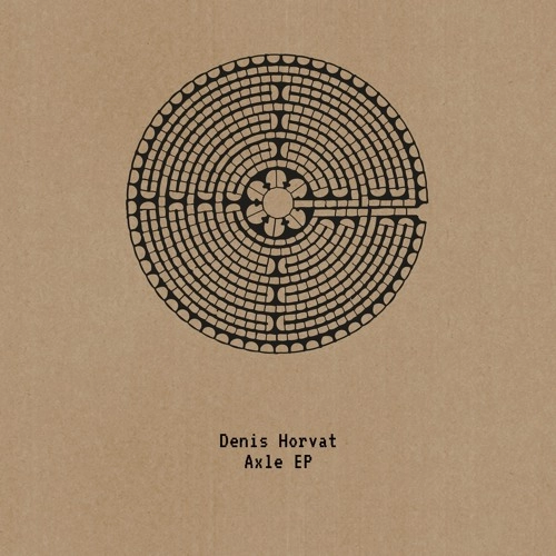 DENIS HORVAT / AXLE EP