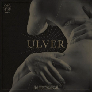 ULVER / ウルヴァー / THE ASSASSINATION OF JULIUS CAESAR