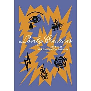 NICK CAVE & THE BAD SEEDS / ニック・ケイヴ&ザ・バッド・シーズ / LOVELY CREATERS - THE BEST OF NICK CAVE AND THE BAD SEEDS [DELUXE 3CD+DVD] 