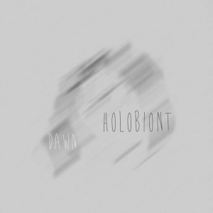 HOLOBIONT / DAWN