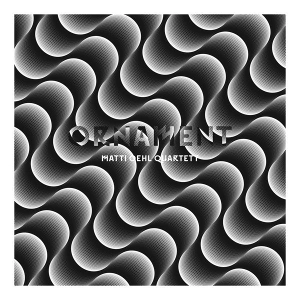 MATTI OEHL / ORNAMENT