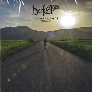 DARK AGES / DARK AGES (PROG/HM) / A CLOSER LOOK