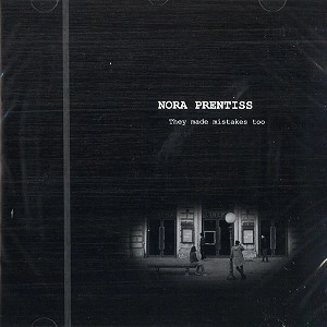 NORA PRENTISS / THEY MADE MISTAKES TOO