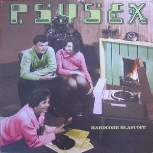 PSYSEX / HARDCORE BLASTOFF