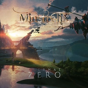 MinstreliX / ミンストレリックス / ＥＴＥＲＮＡＬ　ＺＥＲＯ / ETERNAL ZERO