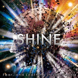 FEAR, AND LOATHING IN LAS VEGAS / フィアー・アンド・ロージング・イン・ラスベガス / SHINE